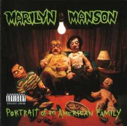 Marilyn Manson : Portrait of an American Family